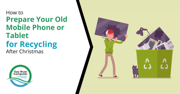How to Prepare Your Old Mobile Phone or Tablet for Recycling After Christmas