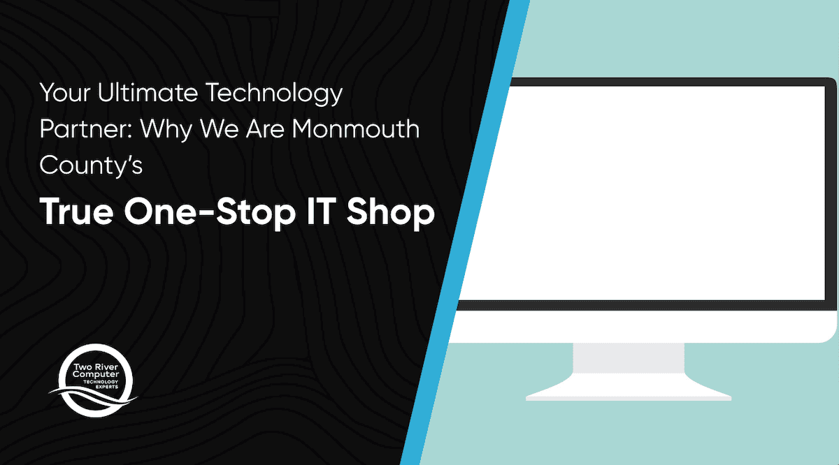 Your Ultimate Technology Partner_ Why We Are Monmouth County’s True One-Stop IT Shop