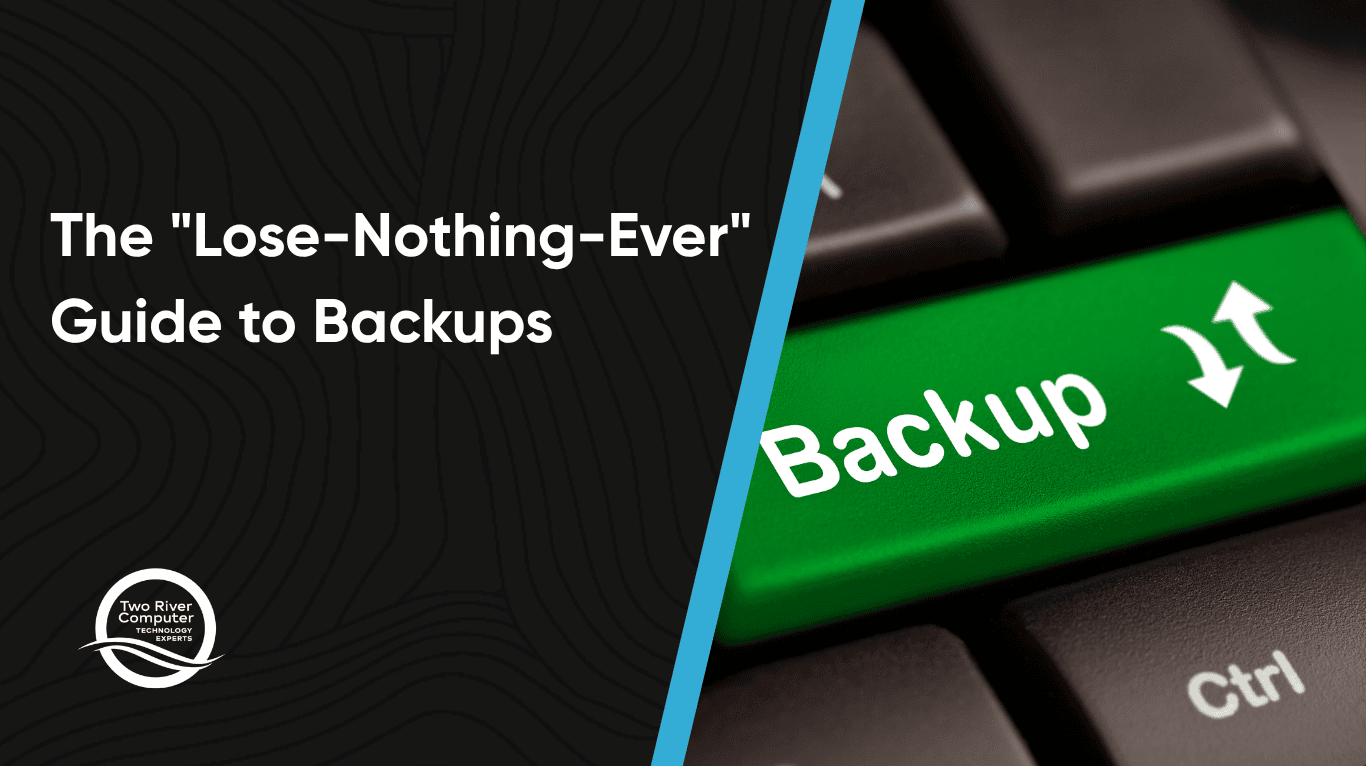 The Lose-Nothing-Ever Guide to Backups