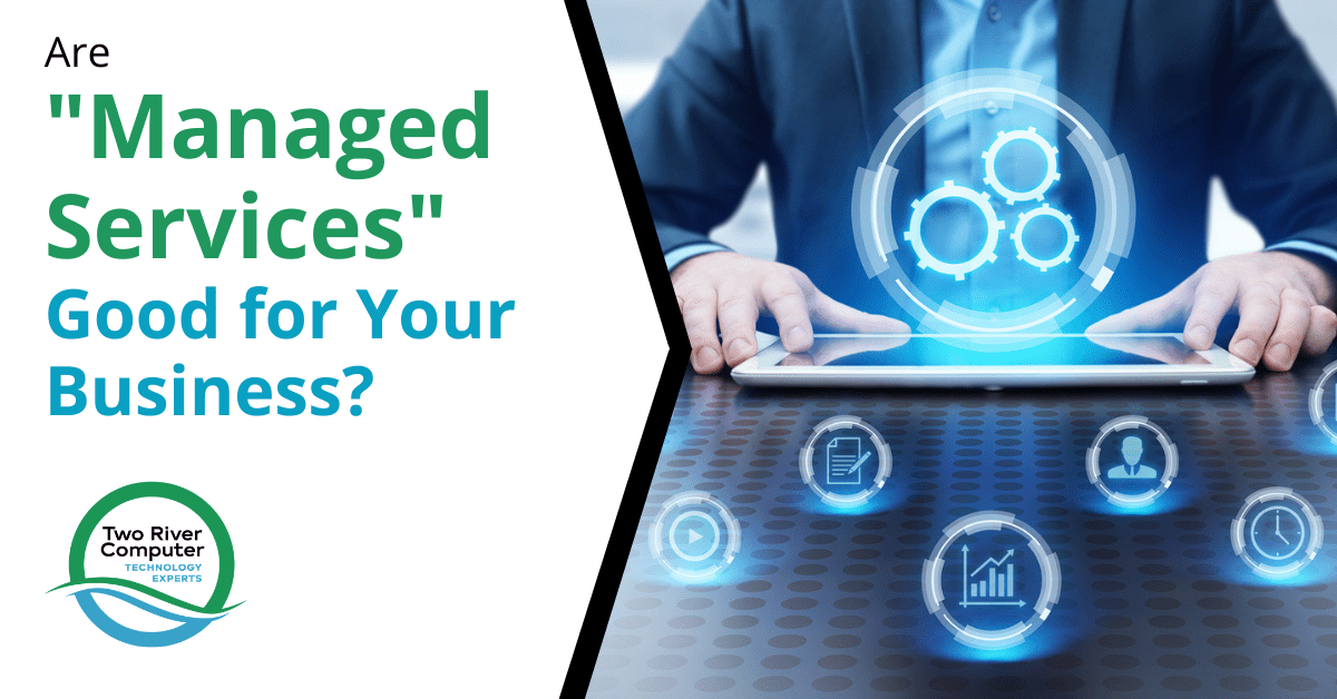 Are "Managed Services" Good for Your Business?