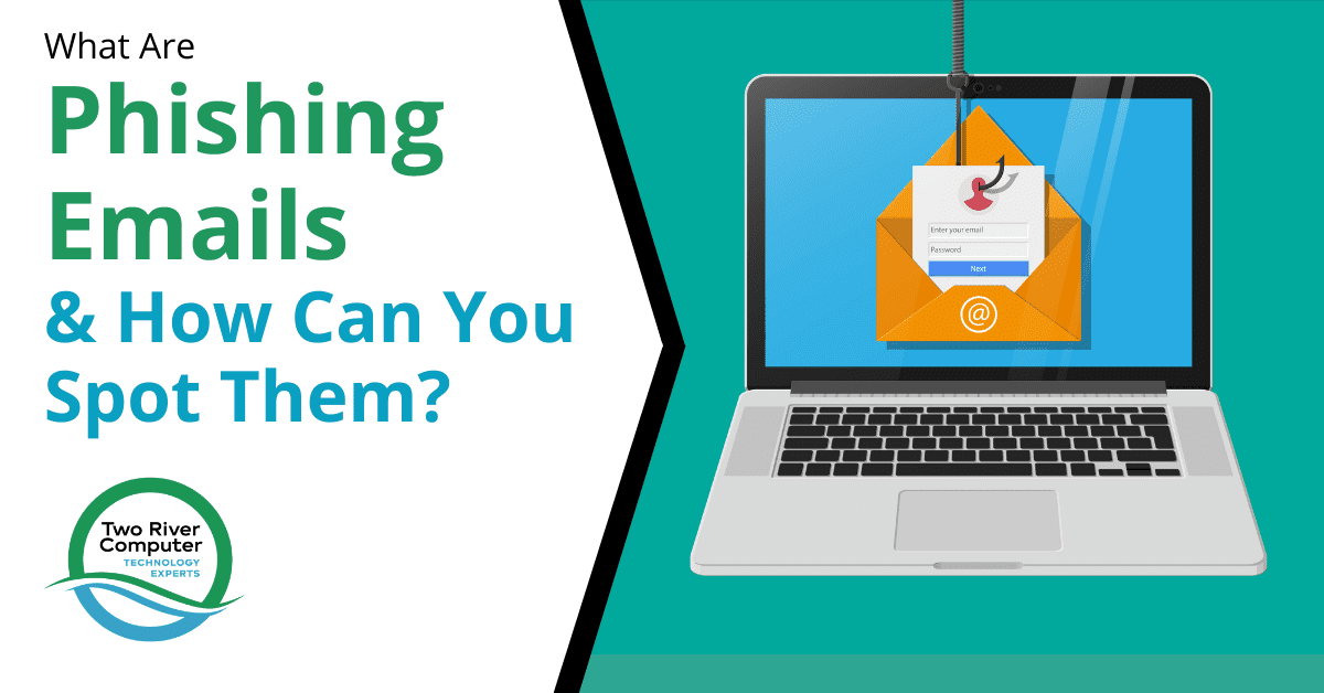 What Are Phishing Emails & How Can You Spot Them?