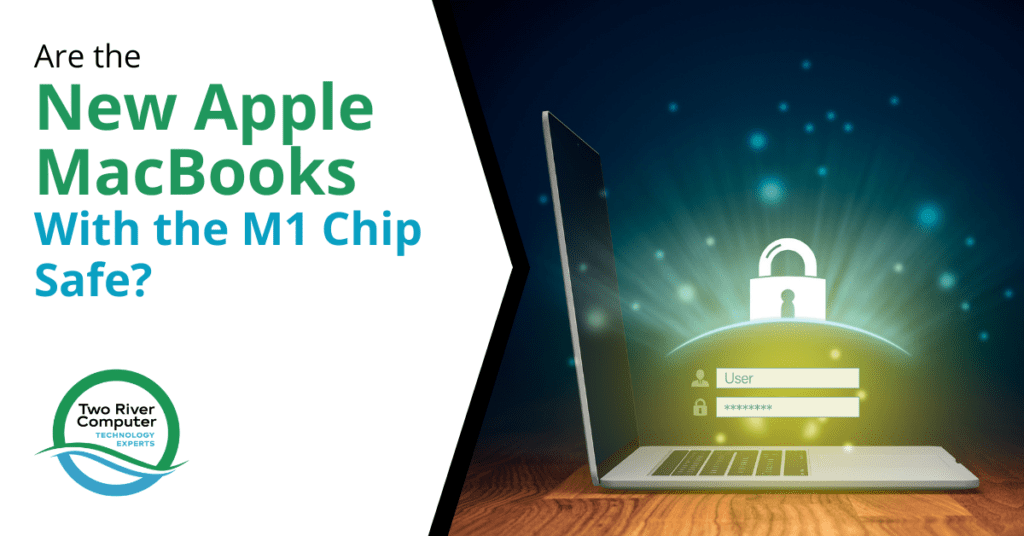 Are the New Apple MacBooks With the M1 Chip Safe?