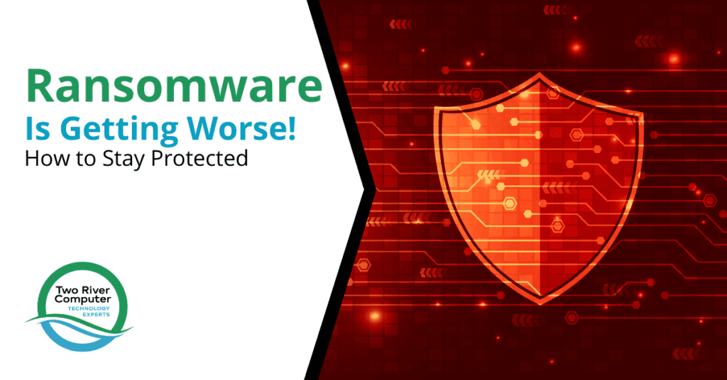 Ransomware Is Getting Worse! How to Stay Protected