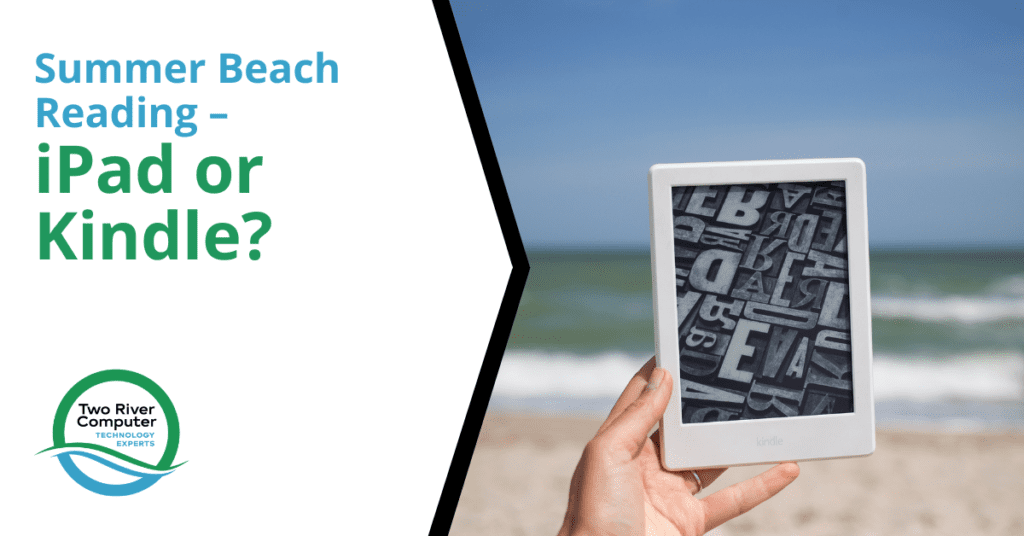Summer Beach Reading – iPad or Kindle?