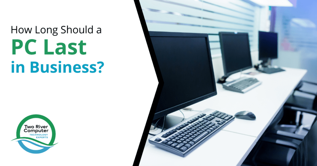 How Long Should a PC Last in Business?
