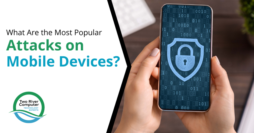 What Are the Most Popular Attacks on Mobile Devices?