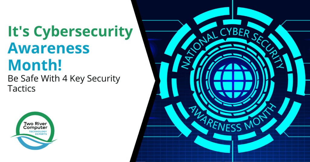 It's Cybersecurity Awareness Month! Be Safe With 4 Key Security Tactics