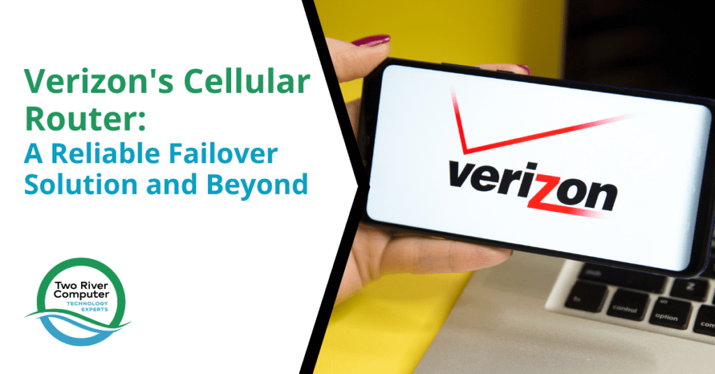Verizon's Cellular Router A Reliable Failover Solution and Beyond