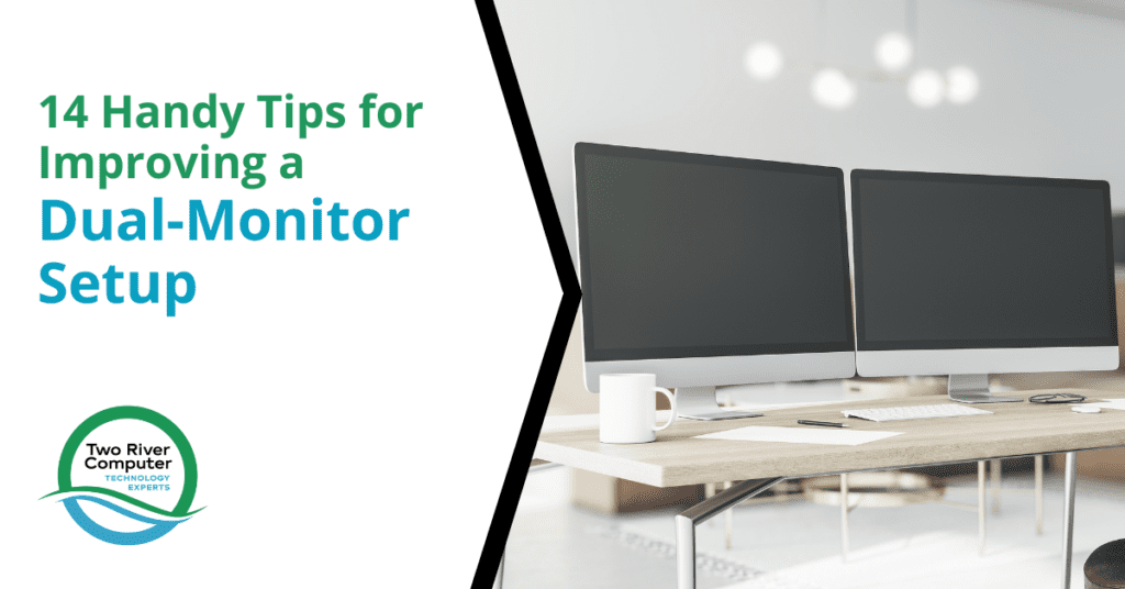 14 Handy Tips for Improving a Dual-Monitor Setup
