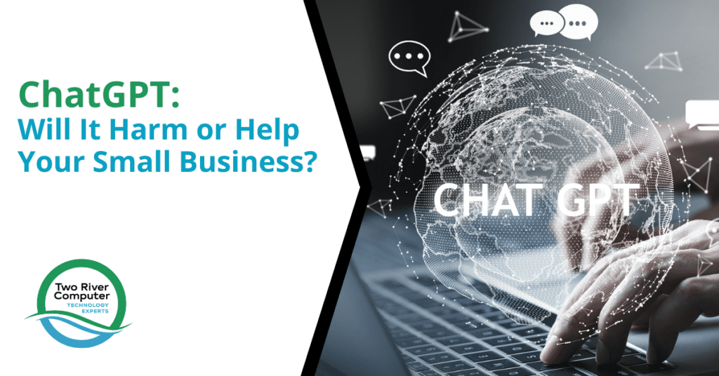 ChatGPT Will It Harm or Help Your Small Business?