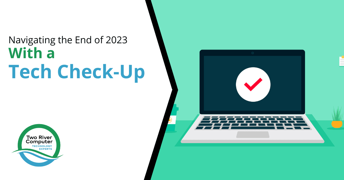Navigating the End of 2023 With a Tech Check-Up