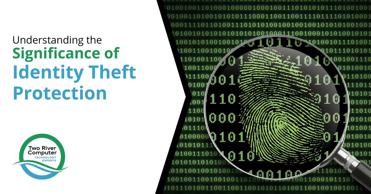 Understanding the Significance of Identity Theft Protection