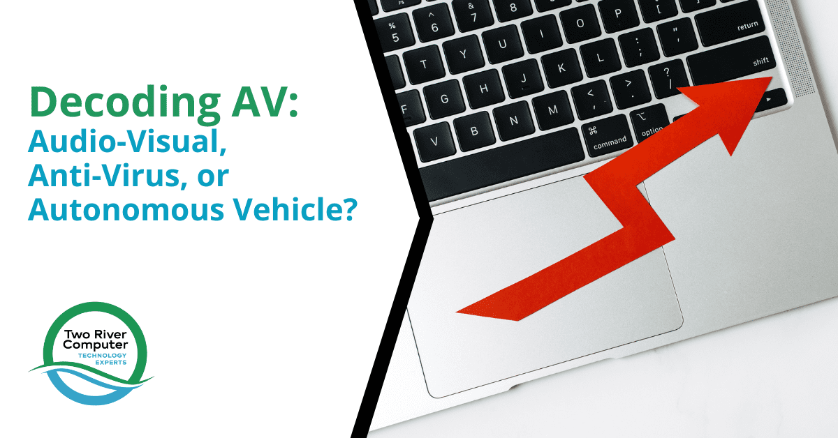 Decoding AV Audio-Visual, Anti-Virus, or Autonomous Vehicle?