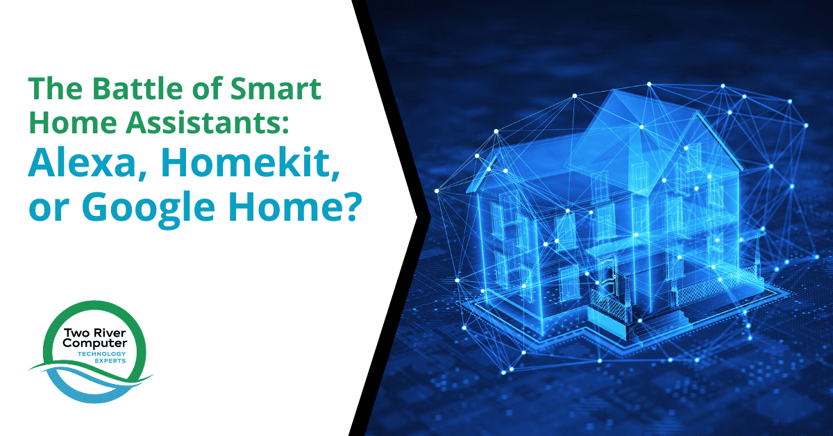 The Battle of Smart Home Assistants Alexa, Homekit, or Google Home?